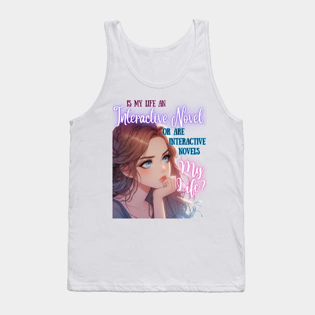 Is My Life an Interactive Novel? v2 Tank Top by GeekGirlsBazaar